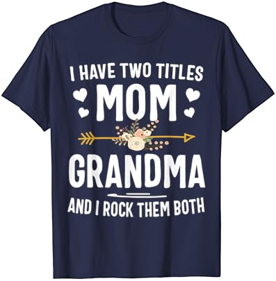 Имам Две имена Тениска За майки И баби Подаръци за Деня На Майката Тениска